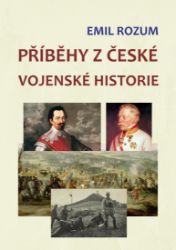 Příběhy z české vojenské historie Příběhy z české vojenské historie