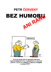 Bez humoru ani ránu Bez humoru ani ránu