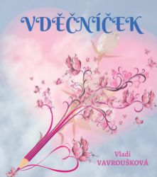 Vděčníček - Vladi Vavroušková - Psychologie Vděčníček