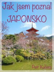 Jak jsem poznal Japonsko Jak jsem poznal Japonsko