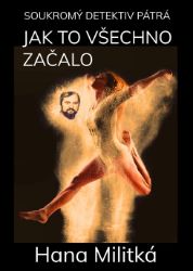 Jak to všechno začalo Jak to všechno začalo