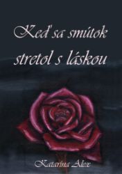 Keď sa smútok stretol s láskou