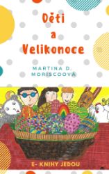 Děti a Velikonoce Děti a Velikonoce