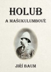 Holub a Mašukulumbové Holub a Mašukulumbové