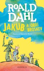 Jakub a obří broskev - Roald Dahl - Pro děti a mládež Jakub a obří broskev