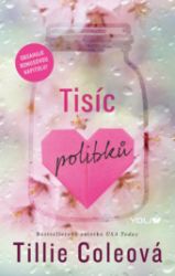 Tisíc polibků - Tillie Cole - Young Adult Tisíc polibků