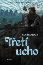 Třetí ucho - Jan Hamouz - Fantasy Třetí ucho