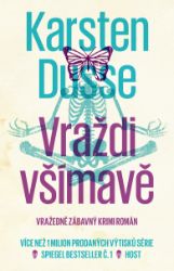 Vraždi všímavě - Karsten Dusse - Humor, satira a komedie Vraždi všímavě