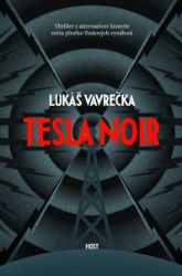 Tesla Noir - Lukáš Vavrečka - Thrillery Tesla Noir