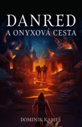 Danred a Onyxová cesta Danred a Onyxová cesta