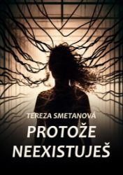 Protože neexistuješ - Romány Protože neexistuješ