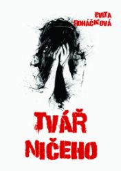 Tvář ničeho - Thrillery Tvář ničeho