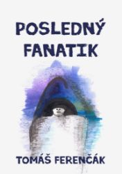 Posledný fanatik Posledný fanatik