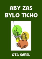 Aby zas bylo ticho Aby zas bylo ticho