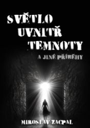 Světlo uvnitř temnoty a jiné příběhy - Horory Světlo uvnitř temnoty a jiné příběhy