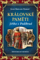 Královské paměti Jiřího z Poděbrad Královské paměti Jiřího z Poděbrad