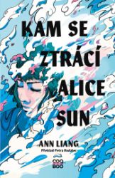 Kam se ztrácí Alice Sun Kam se ztrácí Alice Sun
