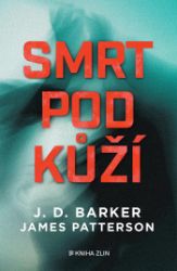 Smrt pod kůží - J. D. Barker - Thrillery Smrt pod kůží