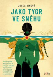 Jako tygr ve sněhu - Historické romány Jako tygr ve sněhu