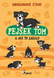 Pejsek Tom a jak to začalo Pejsek Tom a jak to začalo