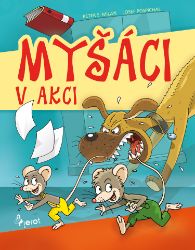 Myšáci v akci - Pro děti a mládež Myšáci v akci