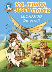 Byl jednou jeden člověk – Leonardo da Vinci Byl jednou jeden člověk – Leonardo da Vinci