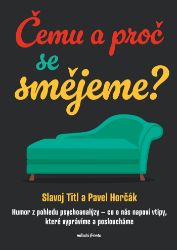 Čemu a proč se smějeme? Čemu a proč se smějeme?
