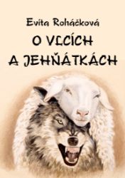 O vlcích a jehňátkách O vlcích a jehňátkách