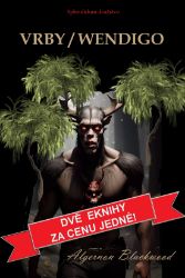 Vrby / Wendigo Vrby / Wendigo