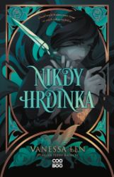 Nikdy hrdinka Nikdy hrdinka
