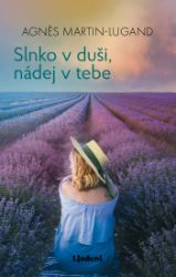 Slnko v duši, nádej v tebe - Agnes Martin-Lugand - Romantické Slnko v duši, nádej v tebe
