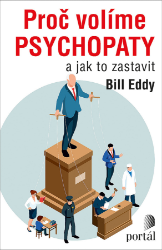 Proč volíme psychopaty Proč volíme psychopaty