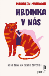 Hrdinka v nás - Psychologie Hrdinka v nás