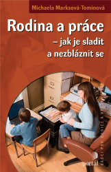 Rodina a práce - Jak je sladit a nezbláznit se