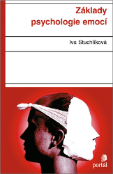 Základy psychologie emocí Základy psychologie emocí