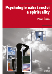 Psychologie náboženství a spirituality Psychologie náboženství a spirituality