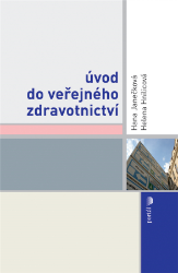 Úvod do veřejného zdravotnictví Úvod do veřejného zdravotnictví