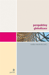 Perspektivy globalizace Perspektivy globalizace