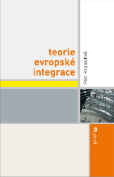 Teorie evropské integrace Teorie evropské integrace