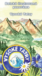Detská ilustrovaná panoráma Vysoké Tatry Detská ilustrovaná panoráma Vysoké Tatry
