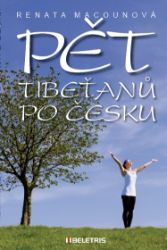 Pět Tibeťanů po česku - Zdravý životní styl Pět Tibeťanů po česku