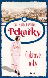 PEKAŘKY: Cukrové roky PEKAŘKY: Cukrové roky