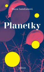 Planetky - Hana Lundiaková - Povídky a novely Planetky