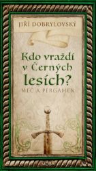 Kdo vraždí v Černých lesích Kdo vraždí v Černých lesích