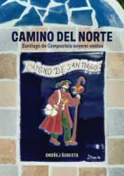 Camino del Norte: Santiago de Compostela severní cestou Camino del Norte: Santiago de Compostela severní cestou