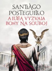 A Iulia vyzvala bohy na souboj A Iulia vyzvala bohy na souboj