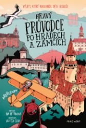 Hravý průvodce po hradech a zámcích Hravý průvodce po hradech a zámcích