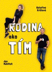 Rodina ako tím - Jan Mühlfeit - Společenské a humanitní vědy Rodina ako tím