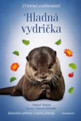 Zvierací záchranári - Hladná vydrička - Pro děti a mládež Zvierací záchranári - Hladná vydrička