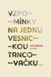 Vzpomínky na jednu vesnickou tancovačku Vzpomínky na jednu vesnickou tancovačku